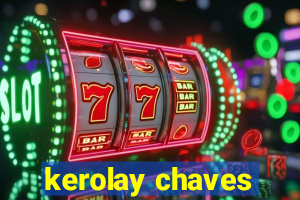 kerolay chaves